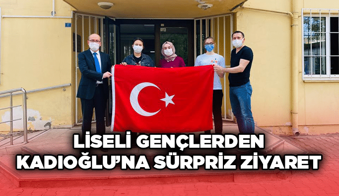 Liseli gençlerden Kadıoğlu’na sürpriz ziyaret
