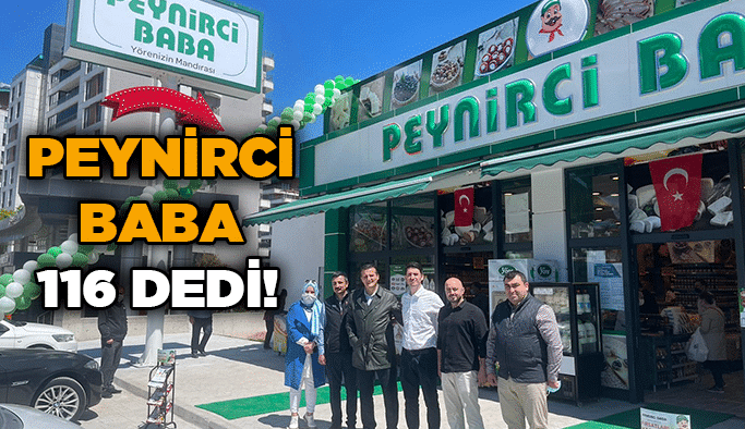Peynirci Baba 116 dedi!