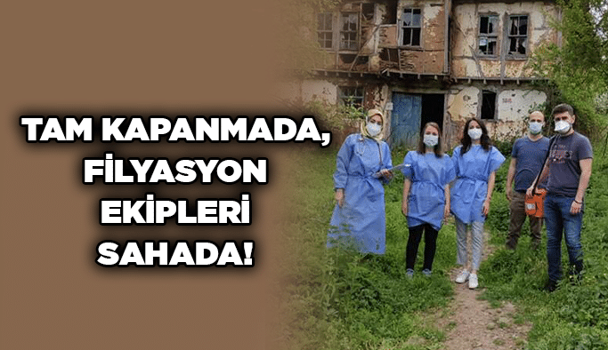 Tam kapanmada, filyasyon ekipleri sahada!