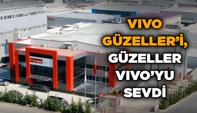 VIVO Güzeller’i, Güzeller VIVO’yu sevdi