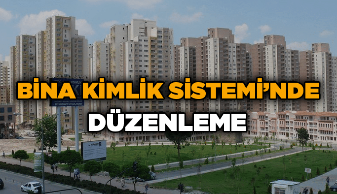 Bina Kimlik Sistemi’nde düzenleme