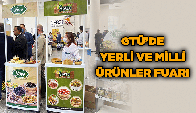 GTÜ’de yerli ve milli ürünler fuarı