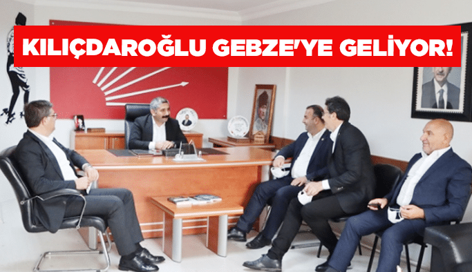 Kılıçdaroğlu Gebze'ye geliyor!