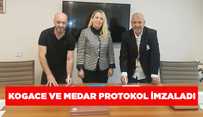 KOGACE ve MEDAR protokol imzaladı