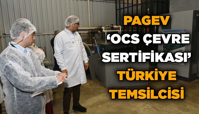 PAGEV ‘OCS Çevre Sertifikası’ Türkiye Temsilcisi
