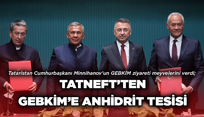 TATNEFT’ten GEBKİM’e anhidrit tesisi