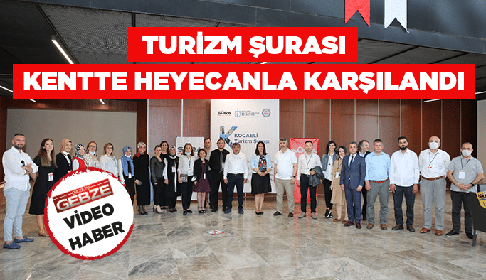 Turizm Şurası kentte heyecanla karşılandı