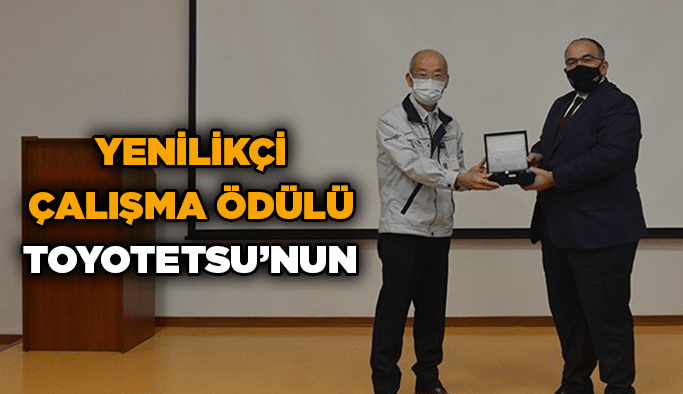 Yenilikçi Çalışma Ödülü Toyotetsu’nun