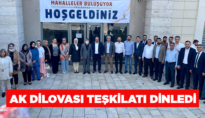 AK Dilovası teşkilatı dinledi