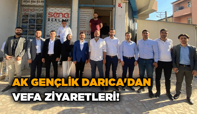 AK Gençlik Darıca'dan vefa ziyaretleri!