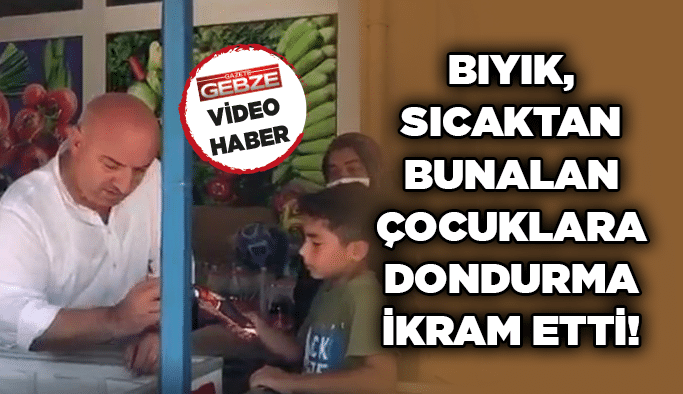 Bıyık, sıcaktan bunalan çocuklara dondurma ikram etti!