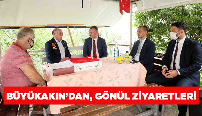 Büyükakın’dan, gönül ziyaretleri