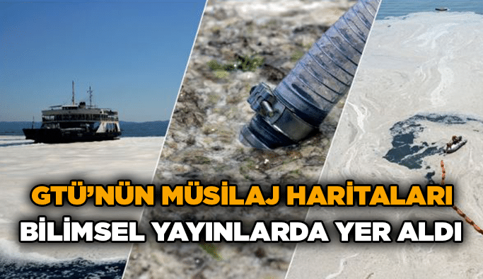 GTÜ’nün müsilaj haritaları bilimsel yayınlarda yer aldı