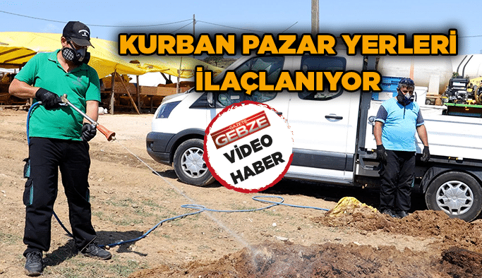 Kurban pazar yerleri ilaçlanıyor