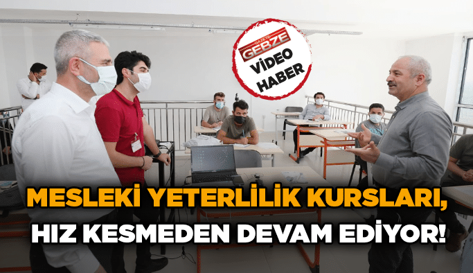 Mesleki Yeterlilik Kursları, hız kesmeden devam ediyor!