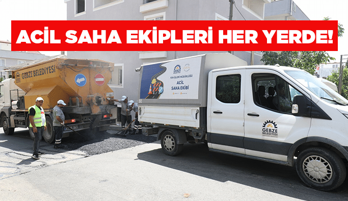 Acil Saha Ekipleri Her Yerde!