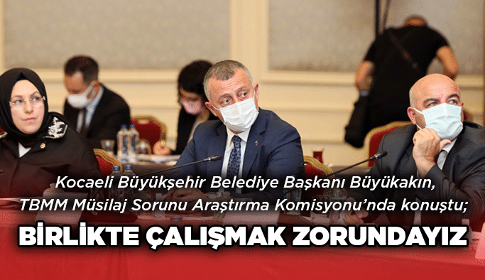 Birlikte çalışmak zorundayız