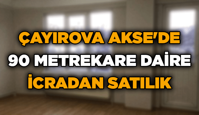 Çayırova Akse'de 90 metrekare daire icradan satılık