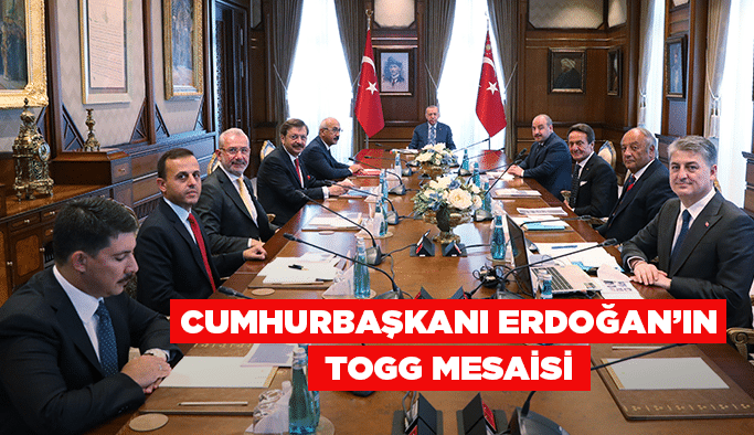 Cumhurbaşkanı Erdoğan’ın TOGG Mesaisi