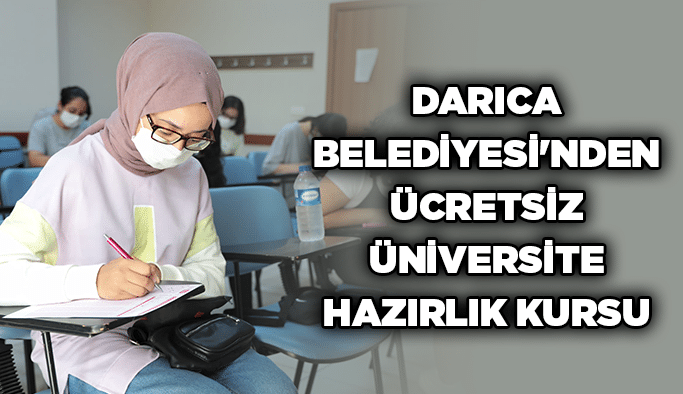 Darıca Belediyesi'nden ücretsiz üniversite hazırlık kursu