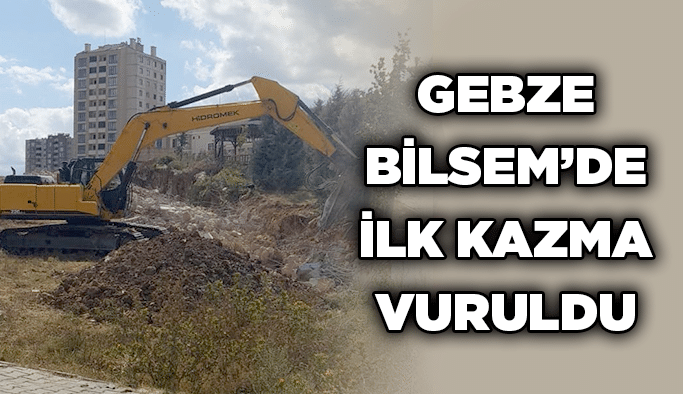 Gebze BİLSEM’de ilk kazma vuruldu
