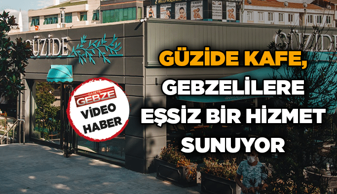 Güzide Kafe, Gebzelilere eşsiz bir hizmet sunuyor