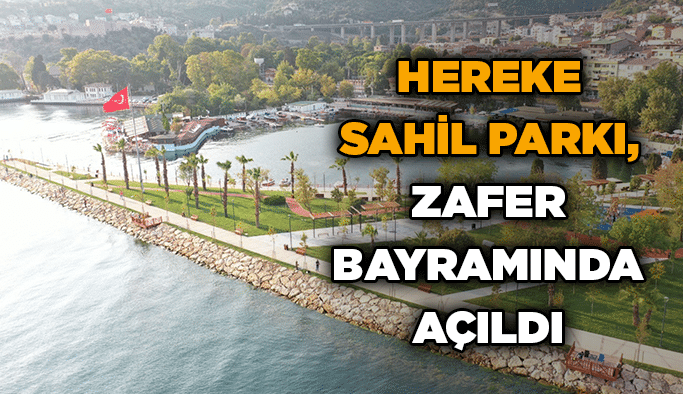 Hereke Sahil Parkı, Zafer Bayramında açıldı