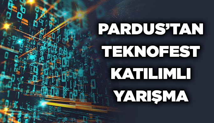 PARDUS ‘tan TEKNOFEST katılımlı yarışma