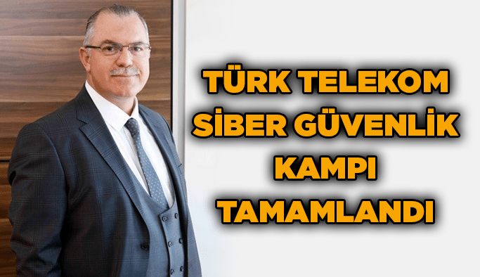 Türk Telekom Siber Güvenlik Kampı tamamlandı