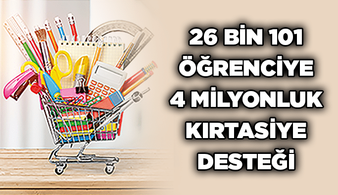 26 bin 101 öğrenciye 4 milyonluk kırtasiye desteği