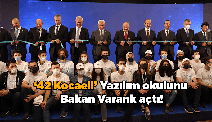 ‘42 Kocaeli’ Yazılım okulunu Bakan Varank açtı!