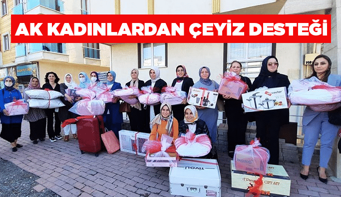 AK Kadınlardan çeyiz desteği