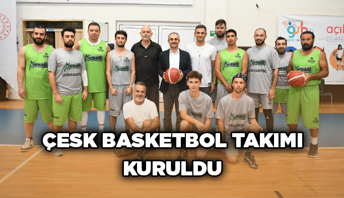 ÇESK Basketbol takımı kuruldu