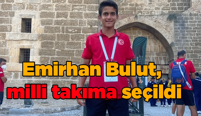 Emirhan Bulut, milli takıma seçildi