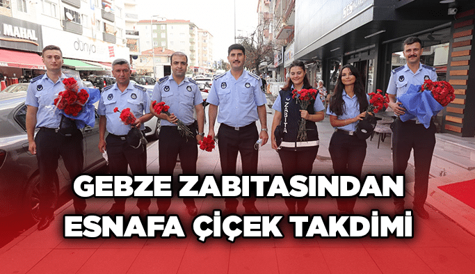 Gebze Zabıtasından Esnafa Çiçek Takdimi