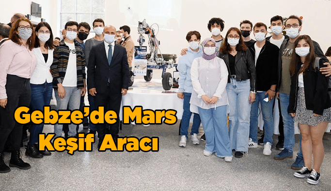 Gebze’de Mars Keşif Aracı