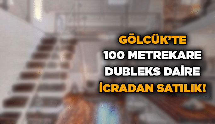 Gölcük’te 100 metrekare dubleks daire icradan satılık!