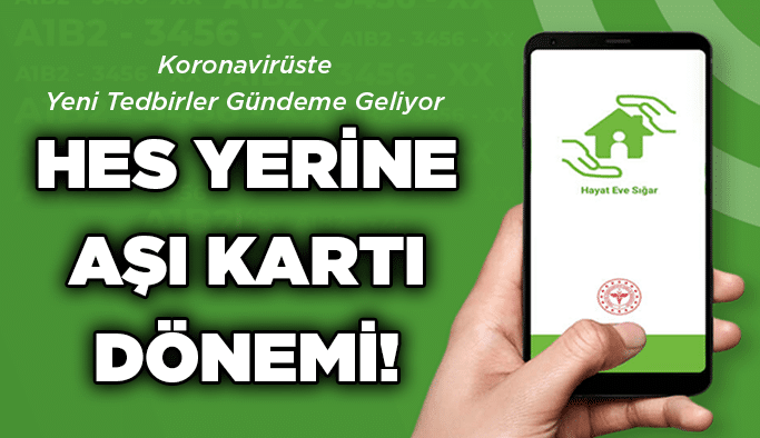 HES yerine aşı kartı dönemi!