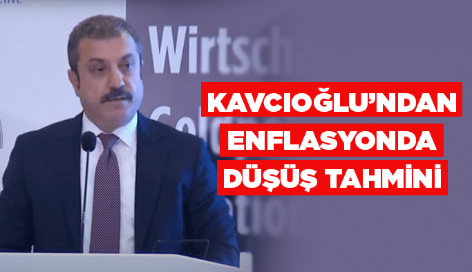 Kavcıoğlu’ndan enflasyonda düşüş tahmini