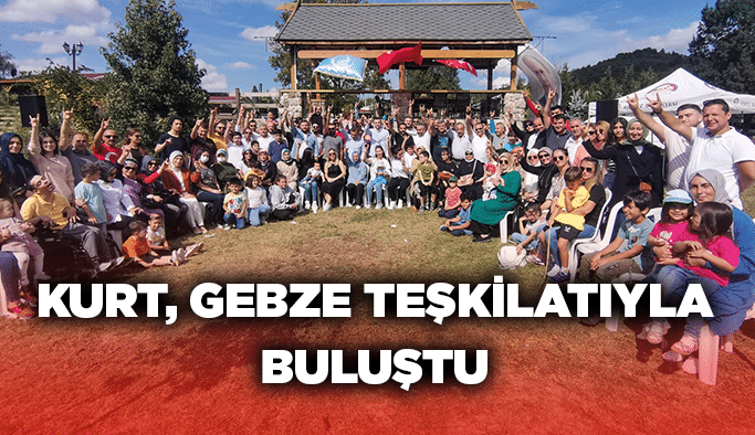 Kurt, Gebze teşkilatıyla buluştu