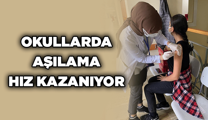 Okullarda aşılama hız kazanıyor