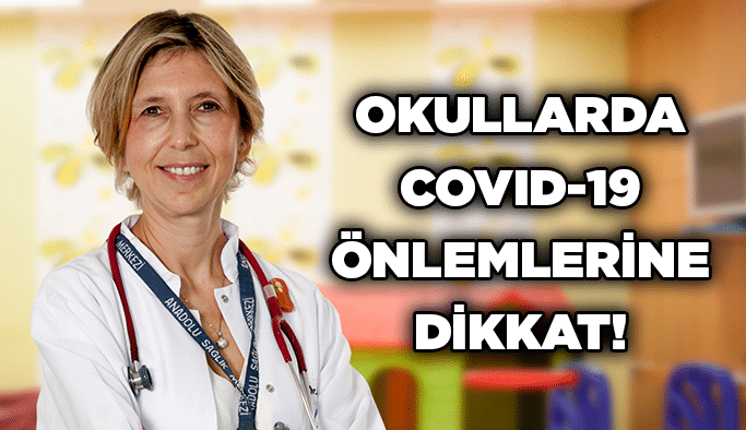 Okullarda COVID-19 önlemlerine dikkat!