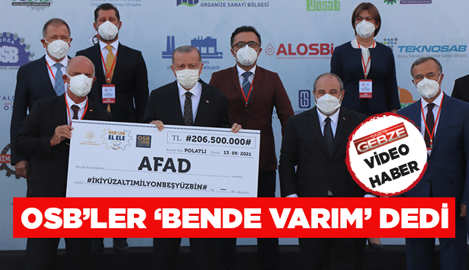 OSB’ler ‘Bende Varım’ dedi!
