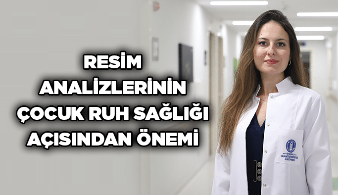 Resim Analizlerinin Çocuk Ruh Sağlığı Açısından Önemi