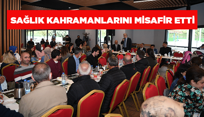 Sağlık kahramanlarını misafir etti