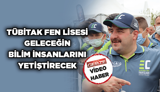 TÜBİTAK Fen Lisesi geleceğin bilim insanlarını yetiştirecek