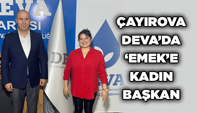 Çayırova DEVA’da ‘Emek’e kadın başkan