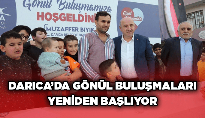 Darıca’da Gönül Buluşmaları yeniden başlıyor