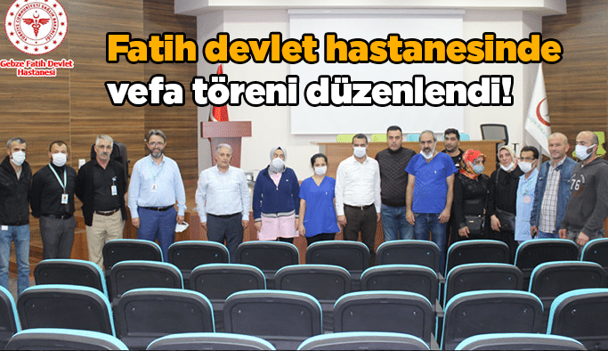 Fatih devlet hastanesinde  vefa töreni düzenlendi!