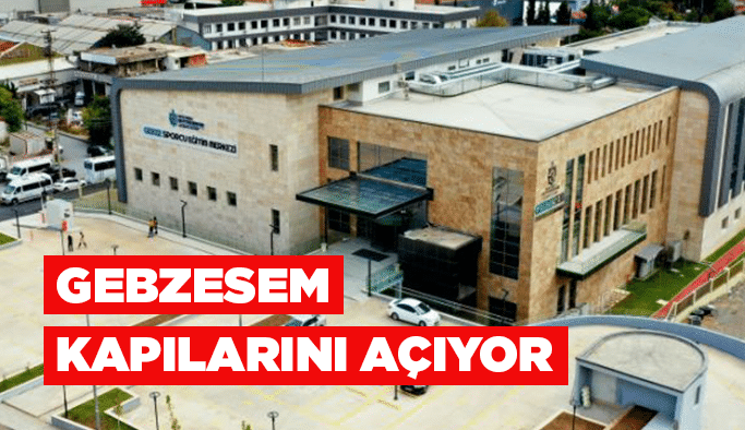 GEBZESEM kapılarını açıyor